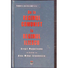 DE LA REGIMUL COMUNIST LA REGIMUL ILIESCU