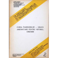 CURSA INARMARILOR GRAVA AMENINTARE PENTRU VIITORUL OMENIRII