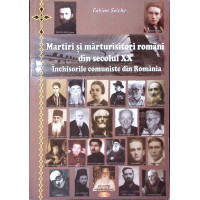 MARTIRI SI MARTURISITORI ROMANI DIN SECOLUL XX. INCHISORILE COMUNISTE DIN ROMANIA MARTIRI SI MARTURISITORI ROMANI DIN SECOLUL XX. INCHISORILE COMUNISTE DIN ROMANIA