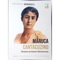 MARUCA CANTACUZINO, DRAMA PRINTESEI BLESTEMATE