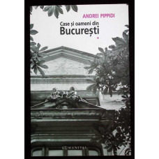 CASE SI OAMENI DIN BUCURESTI VOL.1