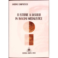 O ISTORIE A IASULUI IN IMAGINI MEDALISTICE