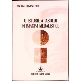 O ISTORIE A IASULUI IN IMAGINI MEDALISTICE