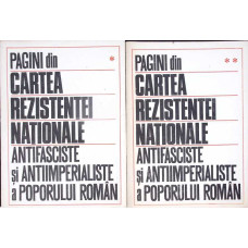 PAGINI DIN CARTEA DE REZISTENTEI NATIONALE ANTIFASCISTE SI ANTIIMPERIALISTE A POPORULUI ROMAN VOL.1-2