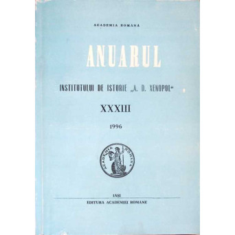 ANUARUL INSTITUTUL DE ISTORIE A. D. XENOPOL, XXXIII 1996