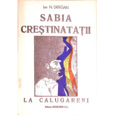 SABIA CRESTINATATII LA CALUGARENI