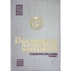 DOCUMENTA ROMANIAE HISTORICA D. RELATII INTRE TARILE ROMANE VOL.1 1222-1456