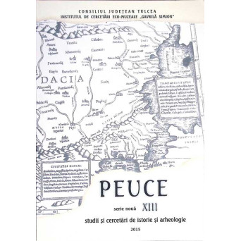 PEUCE SERIE NOUA XIII. STUDII SI CERCETARI DE ISTORIE SI ARHEOLOGIE