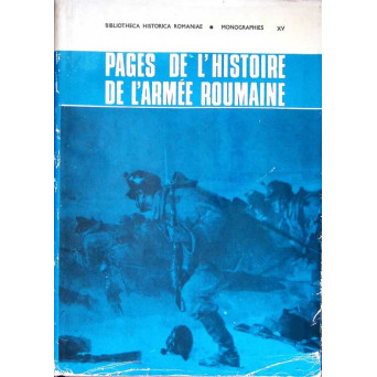PAGES DE L'HISTOIRE DE L'ARMEE ROUMAINE