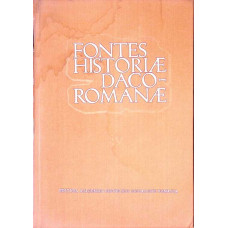 FONTES HISTORIAE DACO-ROMANAE IV IZVOARELE ISTORIEI ROMANIEI IV. SCRIITORI SI ACTE BIZANTINE SECOLELE IV-XV