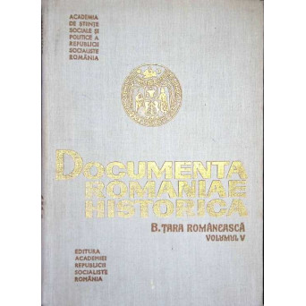 DOCUMENTA ROMANIAE HISTORICA B. TARA ROMANEASCA VOL.V 1551-1565