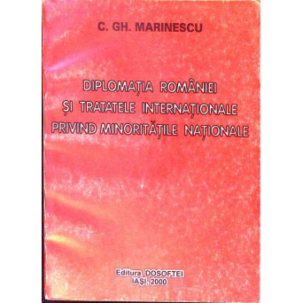 DIPLOMATIA ROMANIEI SI TRATATELE INTERNATIONALE PRIVIND MINORITATILE NATIONALE