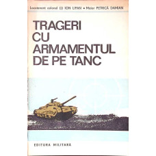 TRAGERI CU ARMAMENTUL DE PE TANC