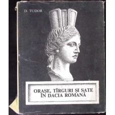 ORASE, TARGURI SI SATE IN DACIA ROMANA