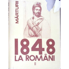 1848 LA ROMANI. O ISTORIE IN DATE SI MARTURII VOL.2