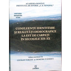 CONFLUENTE IDENTITARE SI REALITATI DEMOGRAFICE LA EST DE CARPATI IN SECOLELE XIX-XX