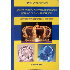 SCURTA ISTORIE A BIJUTERIILOR ROMANESTI INCEPAND CU DACIA PRECRESTINA - REPREZENTARI EZOTERICE SI SIMBOLURI