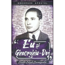 EU SI GHEORGHIU-DEJ