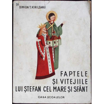 FAPTELE SI VITEJIILE LUI STEFAN CEL MARE SI SFANT