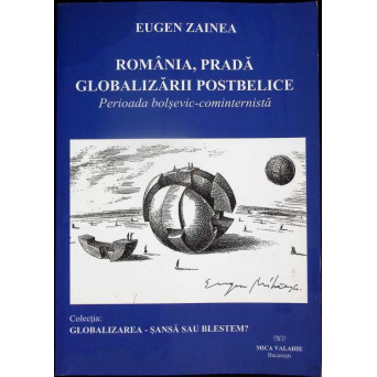 ROMANIA, PRADA GLOBALIZARII POSTBELICE. PERIOADA BOLSEVIC - COMINTERNISTA