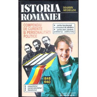 ISTORIA ROMANIEI. COMPENDIU DE CURENTE SI PERSONALITATI POLITICE