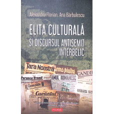 ELITA CULTURALA SI DISCURSUL ANTISEMIT INTERBELIC