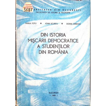 DIN ISTORIA MISCARII DEMOCRATICE A STUDENTILOR DIN ROMANIA