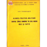 ALIANTA POLITICO-MILITARA DINTRE TARILE ROMANE IN EVUL MEDIU. IDEE SI FAPTA