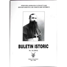 BULETIN ISTORIC NR.16 (2015) (EPISCOPIA ROMANO-CATOLICA IASI)