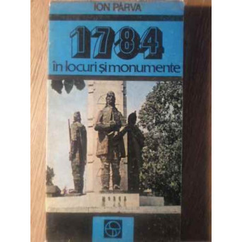 1784 IN LOCURI SI MONUMENTE