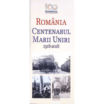 ROMANIA, CENTENARUL MARII UNIRII (1918-2018)