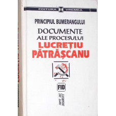 DOCUMENTE ALE PROCESULUI LUCRETIU PATRASCANU