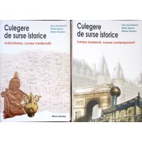 CULEGERE DE SURSE ISTORICE VOL.1-2 LUMEA MODERNA, LUMEA CONTEMPORANA; ANTICHITATEA. LUMEA MEDIEVALA