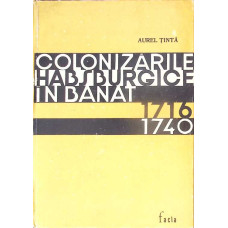 COLONIZARILE HABSBURGICE IN BANAT 1716-1740