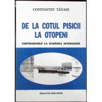 DE LA COTUL PISICII LA OTOPENI. CONTRABANDA LA DUNAREA INTERIOARA