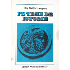 PE TEME DE ISTORIE