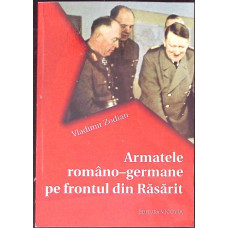 ARMATELE ROMANO-GERMANE PE FRONTUL DIN RASARIT ARMATELE ROMANO-GERMANE PE FRONTUL DIN RASARIT