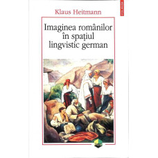 IMAGINEA ROMANILOR IN SPATIUL LINGVISTIC GERMAN