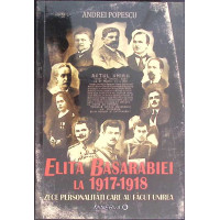 ELITA BASARABIEI LA 1917-1918. ZECE PERSONALITATI CARE AU FACUT UNIREA
