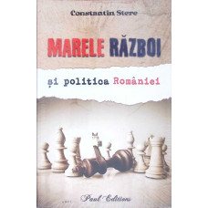 MARELE RAZBOI SI POLITICA ROMANIEI