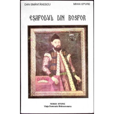 ESAFODUL DIN BOSFOR. GLORIA SI PRABUSIREA LUI CONSTANTIN BRANCOVEANU