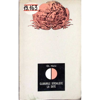 CLUBURILE SOCIALISTE LA SATE 1898-1899 CLUBURILE SOCIALISTE LA SATE 1898-1899