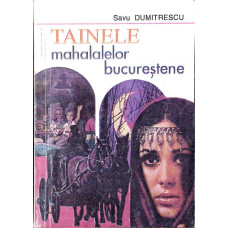 TAINELE MAHALALELOR BUCURESTENE
