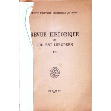 REVUE HISTORIQUE DU SUD-EST EUROPEEN XXII REVUE HISTORIQUE DU SUD-EST EUROPEEN XXII