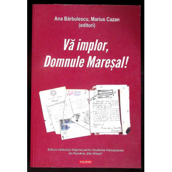 VA IMPLOR, DOMNULE MARESAL!