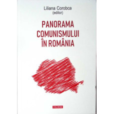 PANORAMA COMUNISMULUI IN ROMANIA