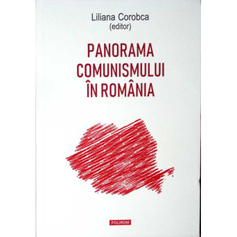 PANORAMA COMUNISMULUI IN ROMANIA