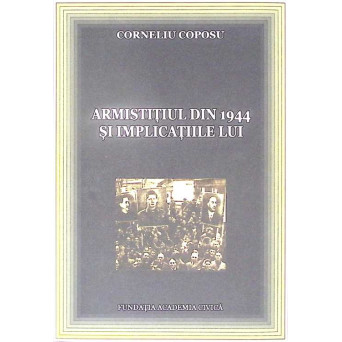 ARMISTITIUL DIN 1944 SI IMPLICATIILE LUI