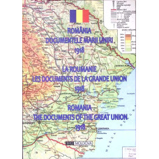 ROMANIA. DOCUMENTELE MARII UNIRI 1918