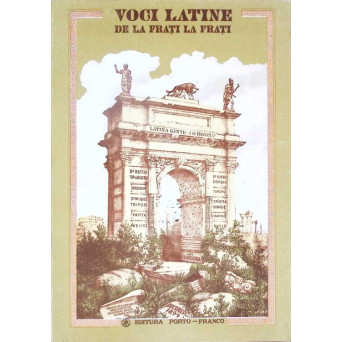 VOCI LATINE DE LA FRATI LA FRATI!